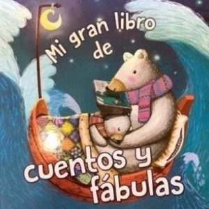 MI GRAN LIBRO DE CUENTOS Y FÁBULAS