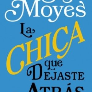 La chica que dejaste atrás