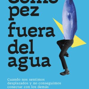 Como pez fuera del agua