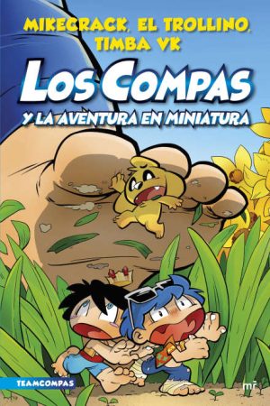Los compas y la aventura en miniatura - Los Compas #8