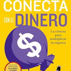 Conecta con el dinero - Brian Tracy