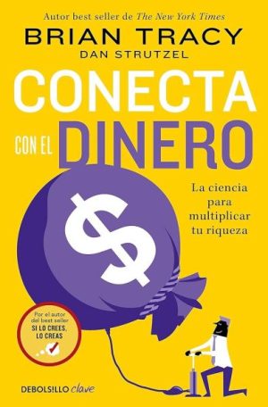 Conecta con el dinero - Brian Tracy