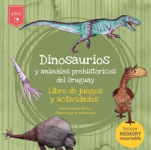 Dinosaurios y animales prehistóricos del Uruguay-Libro de juegos y actividades
