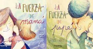 La Fuerza De Mamá La Fuerza De Papá