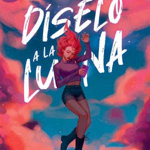 Díselo a la luna