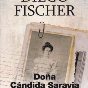 Doña Cándida Saravia, el remanso de Aparicio