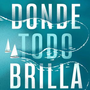 Donde todo brilla