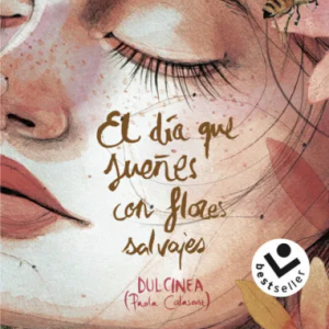 El día que sueñes con flores salvajes