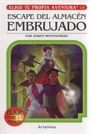 Elige tu propia aventura N°15.Escape del almacén embrujado