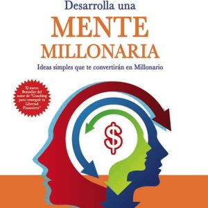 Desarrolla una mente millonaria