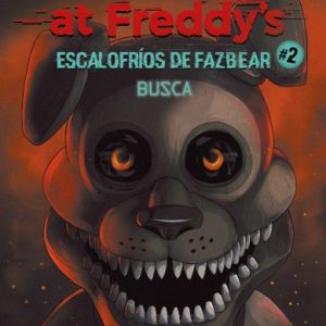 Five Nights at Freddy's 2- Escalofríos de Fazbear