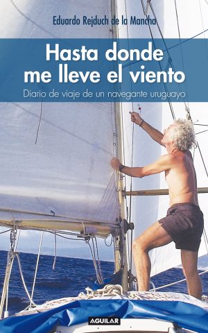 Hasta donde me lleve el viento.