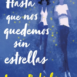 Hasta que nos quedemos sin estrellas