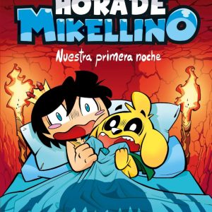 Hora de Mikellino- Nuestra primera noche