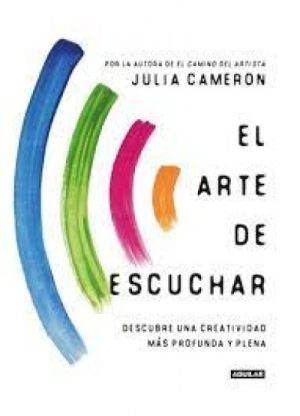 El arte de escuchar- Julia Cameron