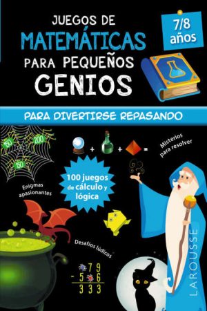JUEGOS DE MATEMATICAS PARA PEQUEÑOS GENIOS-7/8 años