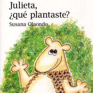 Julieta, ¿qué plantaste?