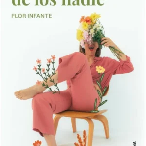La fiesta de los nadie- Flor Infante