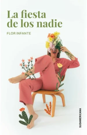 La fiesta de los nadie- Flor Infante