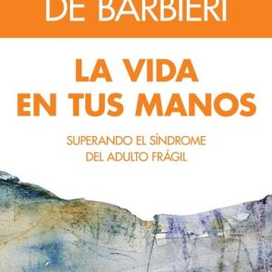 LA VIDA EN TUS MANOS