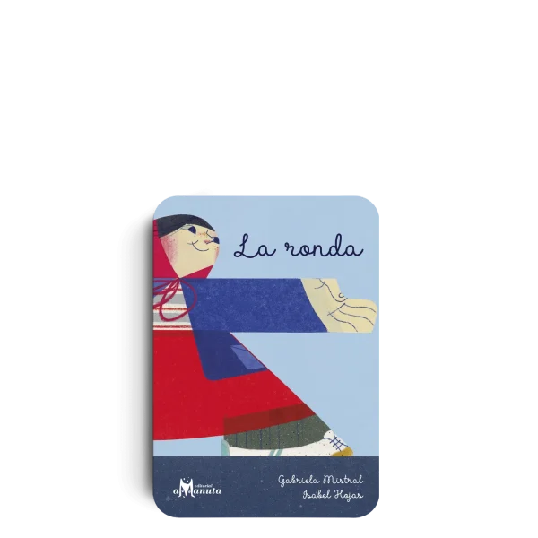La Ronda- Gabriela Mistral, Isabel Hojas