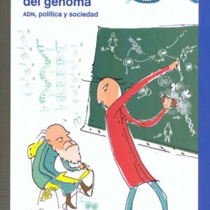 La humanidad del genoma, ADN, política y sociedad
