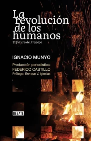 La revolución de los humanos. El futuro del trabajo