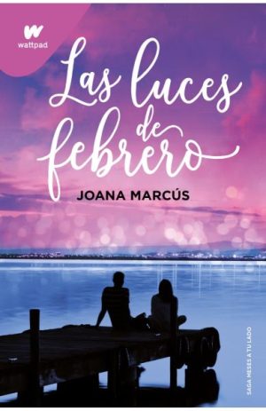 Las luces de febrero- Joana Marcús