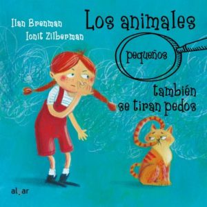 Los animales pequeños también se tiran pedos (cartoné)