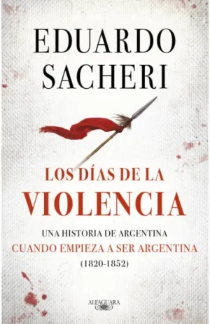 Los días de la violencia (1820-1852)