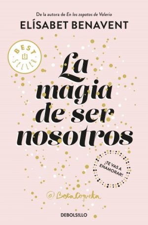 La magia de ser nosotros Bilogía de Sofía 2