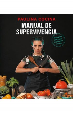 Manual de supervivencia- Paulina Cocina