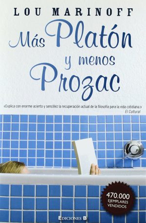 Más Platón y menos Prozac (Tapa Dura)