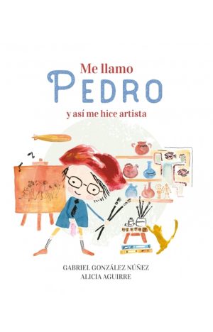 Me llamo Pedro y así me hice artista