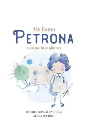 Me llamo Petrona y así me hice pintora