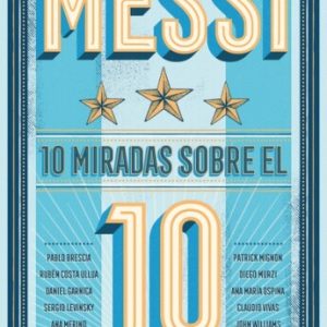 Messi- 10 miradas sobre el 10