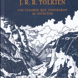 Los mundos de J.R.R. Tolkien. Los lugares que inspiraron al escritor