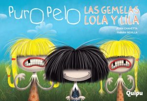 Puro Pelo- Las gemelas Lola y Lila