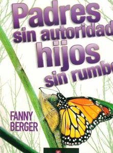 Padres sin autoridad, hijos sin rumbo