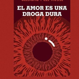 El amor es una droga dura
