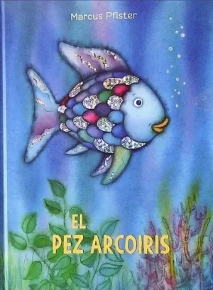 El pez arcoiris (tapa dura)