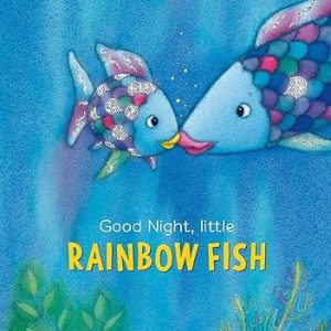 El pez arcoíris buenas noches, pequeño Rainbow fish good night, little (cartoné) ( en inglés )