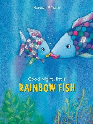 Rainbow fish Good night, little (cartoné)