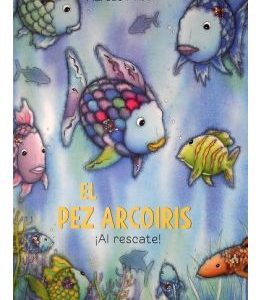 El pez arcoíris ¡ al rescate ! (tapa dura)