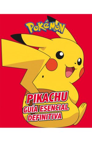 Pikachu- Guía esencial definitiva
