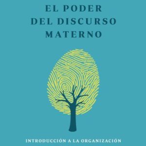 El poder del discurso materno