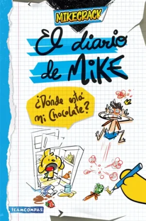 El diario de Mike. ¿Dónde está mi chocolate?- Mikecrack