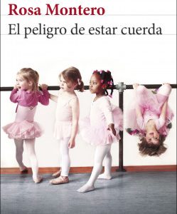 El peligro de estar cuerda-Rosa Montero