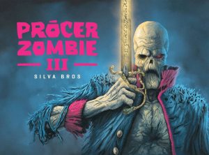 Prócer Zombie III-Silva Bros