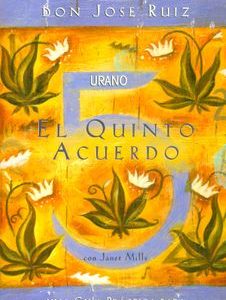El quinto acuerdo. Una guía práctica para la Maestría personal